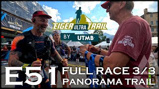 Eiger Ultra Trail by UTMB, E51 - Panorama Trail, Grindelwald, Switzerland, Full Race - Part 3/3