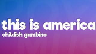 Childish Gambino  - This Is America (Lyrics)