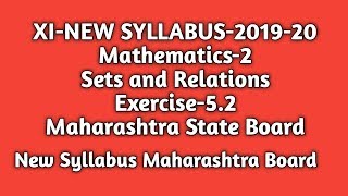 New Syllabus |Sets and Relations |Exercise-5.2| Std11th |Maths-1|Maharashtra State Board