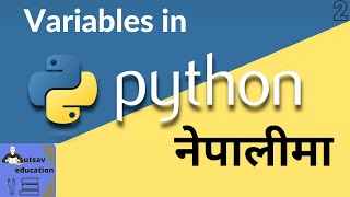 Python Variables Tutorial: Understanding Variables in Nepali | Basic Python Ep-2