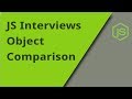 JS Interview - Object Comparison - Question 23