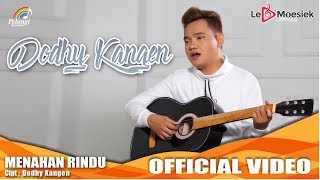 Dodhy Kangen - Menahan Rindu (Official Music Video)