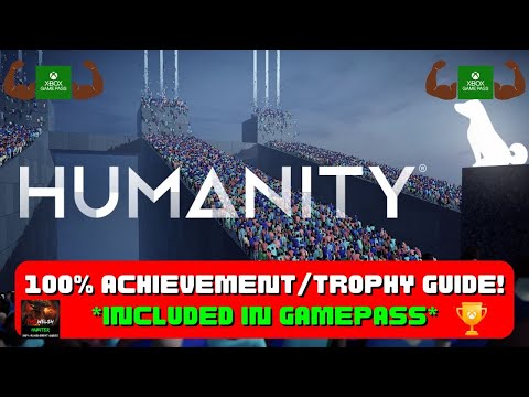 Humanity – 100% Achievement/Trophy Guide! *Included in Gamepass*