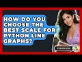 How Do You Choose The Best Scale For Python Line Graphs? - Python Code School
