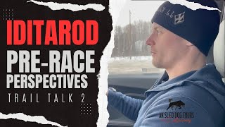 Dallas Seavey Iditarod 2024 - Pre-Race Perspective Part 2