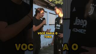 VOCÊ DARIA O TOBA POR 1 MILHÃO DE DÓLARES ? | Tente Não Rir | #humor #entrevista #pegadinha #shorts