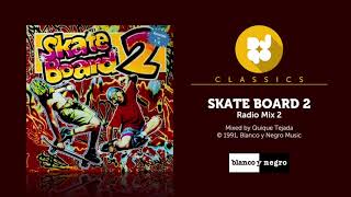 Skate Board 2 Radio Mix 2