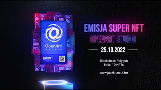 Emisja OpenArt Studio Super NFT