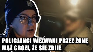 Policjanci wezwani przez żonę. Mąż grozi, że się zbije