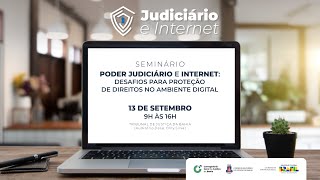 TJBA e CGJ transmitem Seminário Poder Judiciário e Internet