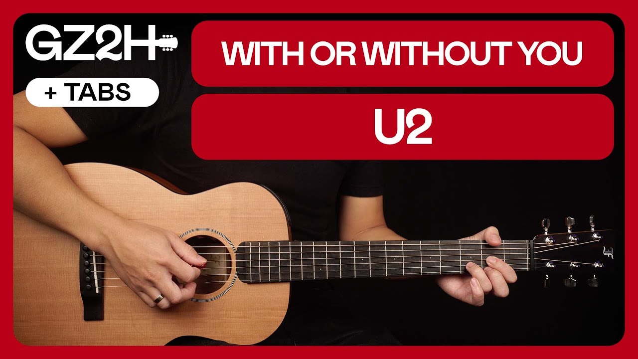 With Or Without You Guitar Tutorial U2 Guitar Lesson Chords