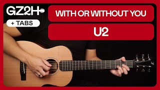 With Or Without You Guitar Tutorial U2 Guitar Lesson |Chords + Strumming + Fingerpicking|