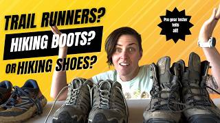 The ONE Tip You Need to Choose Between Hiking Boots, Shoes, and Trail Runners