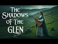 The Shadows of the Glen | #irishmusic #irishballads #celticmusic
