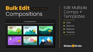 Bulk Edit Features Outlines - Slides & Grids