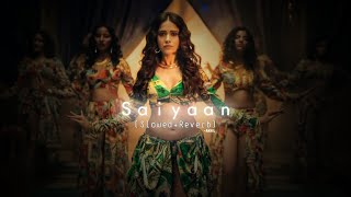 Saiyaan Ji [Slowed+Reverb] Yo Yo Honey Singh | Neha Kakkar