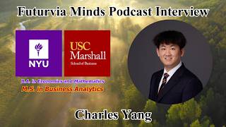 Building a Future in Business Analytics | Futurvia Podcast Episode 1 | Charles Yang