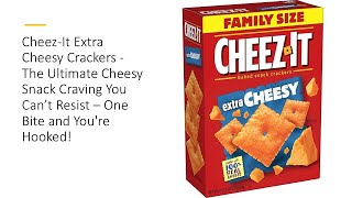 Cheez-It Extra Cheesy Crackers - The Ultimate Cheesy Snack Craving You Can’t Resist – You're Hooked!