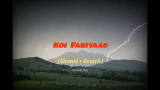 Koi Fariyaad Lofi 🍃[Slowed + Reverb] | Jagjit Singh I Tum Bin | Nikhil, Vinay | Priyanshu