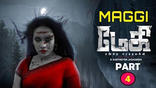 Maggy (மேகி) | Tamil Horror Movie | Part 4 | R Kartikeyen Jagadeesh |  SPS Cinemas