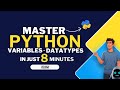 Master Python Variables & Data Types in 8 Minutes