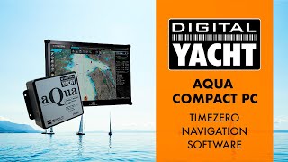 Aqua Compact PC \u0026 Timezero Navigation Software - Digital Yacht