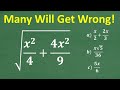 Square root of (x squared/4  +  4 x squared/9) =? UNDERSTAND Square Roots?