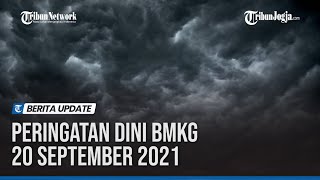 Peringatan Dini Cuaca Ekstrem BMKG Besok 20 September