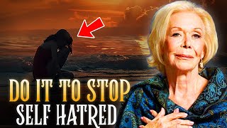 How To Love Yourself and Overcome Self-hatred - Louise Hay's Powerful Speech Wil