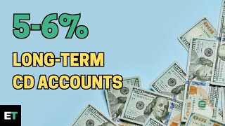 Best Long-Term CD Accounts of 2023