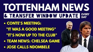 TOTTENHAM NEWS & TRANSFER WINDOW UPDATE: Conte's Meeting "Now Up to the Club", Jose Calls Ndombele