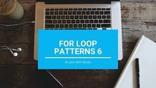 For Loop Pattern 6 - Core Java || With BlueJ
