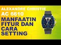 AC 6610 : CARA SETTING & MANFAAT FITUR ALEXANDRE CHRISTIE TERBARU (2022)