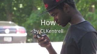 CLKentrell - How (AUDIO)