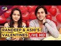Randeep Rai & Ashi Singh Aka Sameer & Naina Get Candid On Valentines Day | Live HD