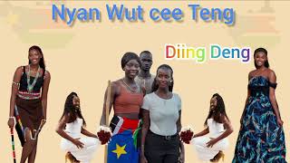 NYAN WUT  CEE TENG // DIING  DENG // #southsudanesemusic#dinkasongs #sudanesongs