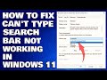 How To Fix Can't Type Search Bar Not Working in Windows 11 [Solution]