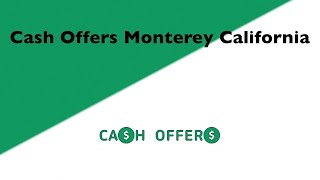 Cash Offers Monterey California | 844-717-1057