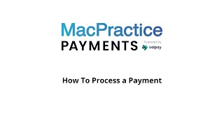 MacPractice Payments: How to Process A Payment