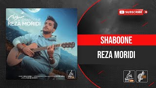 Reza Moridi - Shaboone ( رضا مریدی - شبونه )