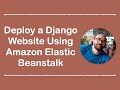 Deploy a Django Website Using Amazon Elastic Beanstalk