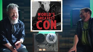 World’s Greatest Con: New Podcast
