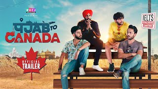 Punjab To Canada | Official Trailer | Web-Series | RVCJ Media | पंजाब टू कनाडा | IELTS