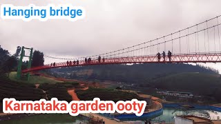 Ooty Series Ep-1  Karnataka siri Horticulture Garden / Ooty Trip /Hanging bridge/Udhagamandalam