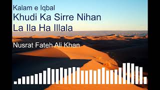 Khudi Ka Sirre Nihan La Ila Ha Illalla | Nusrat Fateh Ali Khan | Kalm e Iqbal | Urdu | Vocals Only