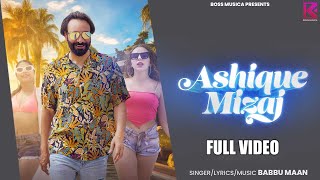 Ashique Mizaj (Official Video) | Babbu Maan | Latest Songs 2023 | new hindi songs 2023