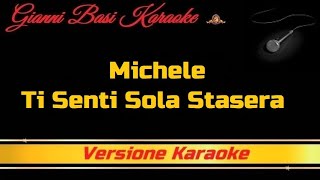 Michele - Ti Senti Sola Stasera (Con Cori) DEMO Karaoke