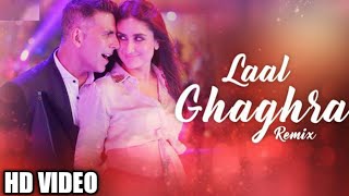 Laal Ghaghra - Dj Remix | Good Newwz | Akshay Kumar, Kareena Kapoor Khan | Romantic Hindi song 2020