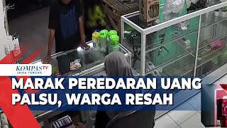 Marak Peredaran Uang Palsu, Warga Resah