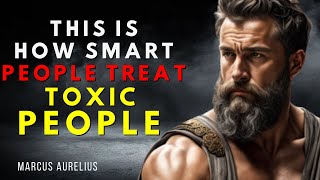 13 Clever Ways to DEAL With TOXIC PEOPLE  | STOICISM